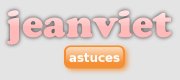 jeanviet astuces