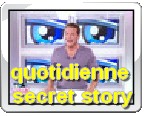 quotidienne secret story